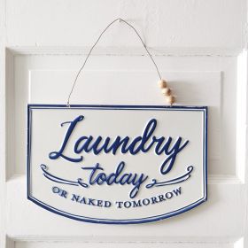 Laundry Today Small Hanging Sign